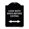 Signmission Look Both Ways Before Exiting W/ Bidirectional Arrow Heavy-Gauge Alum, 24" H, 18" L, BW-1824-23879 A-DES-BW-1824-23879 - alternate 1